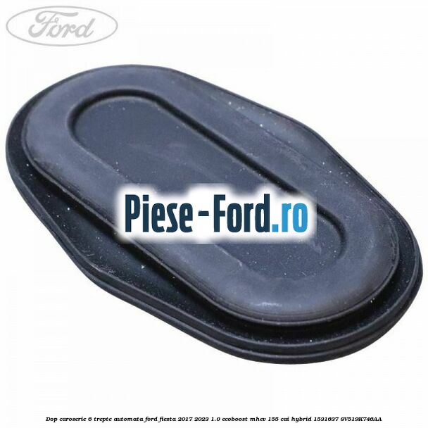 Dop caroserie 6 trepte automata Ford Fiesta 2017-2023 1.0 EcoBoost mHEV 155 cai Hybrid #05E4254CC6