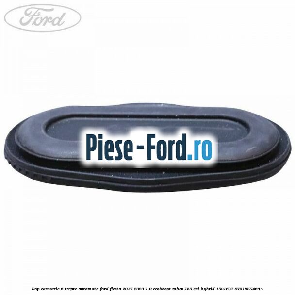 Dop caroserie 6 trepte automata Ford Fiesta 2017-2023 1.0 EcoBoost mHEV 155 cai Hybrid #05E4254CC6