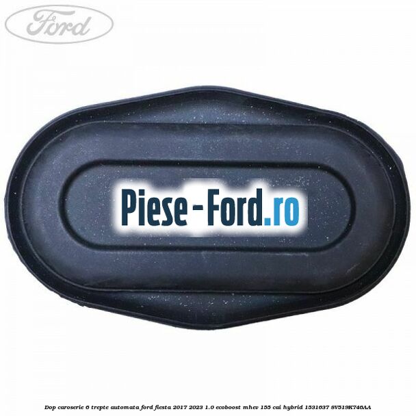 Dop caroserie 6 trepte automata Ford Fiesta 2017-2023 1.0 EcoBoost mHEV 155 cai Hybrid #05E4254CC6
