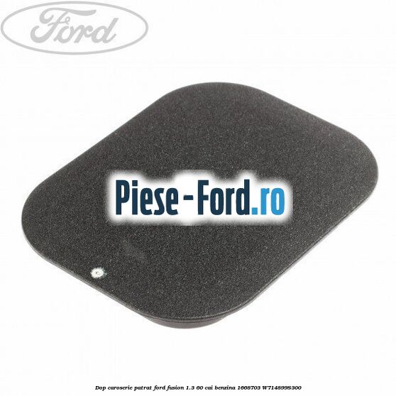 Dop caroserie panou metalic plansa bord Ford Fusion 1.3 60 cai benzina