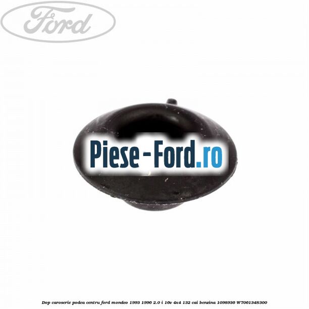 Dop caroserie plastic 38 mm Ford Mondeo 1993-1996 2.0 i 16V 4x4 132 cai benzina