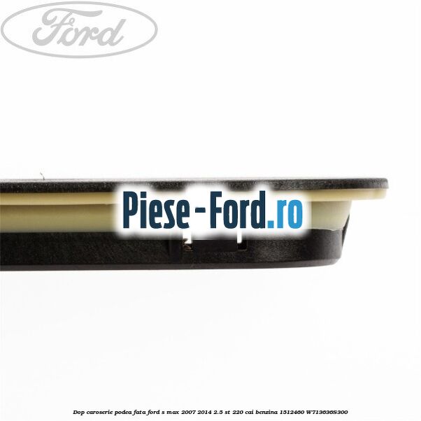 Dop caroserie podea fata Ford S-Max 2007-2014 2.5 ST 220 cai benzina