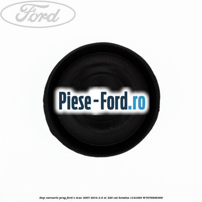Dop caroserie prag Ford S-Max 2007-2014 2.5 ST 220 cai benzina