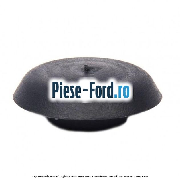 Dop caroserie rotund 15 Ford S-Max 2015-2023 2.0 EcoBoost 240 cai  #8169FC2E87