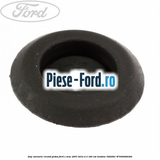 Dop caroserie rotund podea Ford S-Max 2007-2014 2.3 160 cai benzina