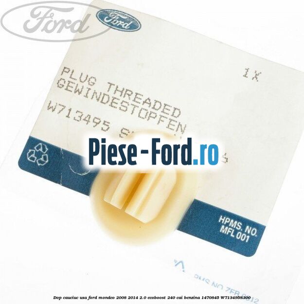 Dop cauciuc usa Ford Mondeo 2008-2014 2.0 EcoBoost 240 cai benzina