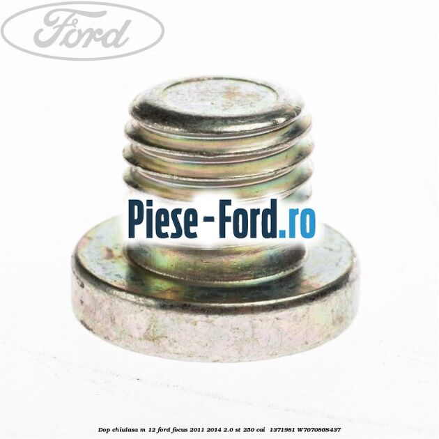 Dop chiulasa M 12 Ford Focus 2011-2014 2.0 ST 250 cai  #ED4F91E4D7