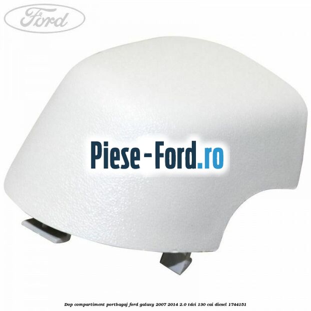 Dop compartiment portbagaj Ford Galaxy 2007-2014 2.0 TDCi 130 cai #F91ED651DA