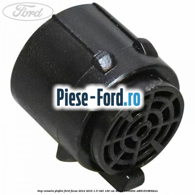 Dop caroserie, plastic oval Ford Focus 2014-2018 1.5 TDCi 120 cai diesel