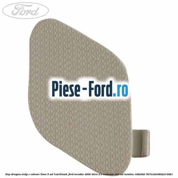 Dop consola plafon Ford Mondeo 2008-2014 2.0 EcoBoost 203 cai benzina