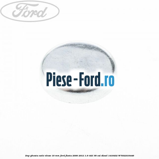 Cupa 4 mm rulment diferential Ford Fiesta 2008-2012 1.6 TDCi 95 cai diesel