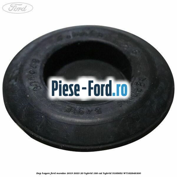 Dop hayon Ford Mondeo 2019-2023 2.0 Hybrid 188 cai #C5415B571A Dop hayon Ford Mondeo 2019-2023 2.0 Hybrid 188 cai #C5415B571A