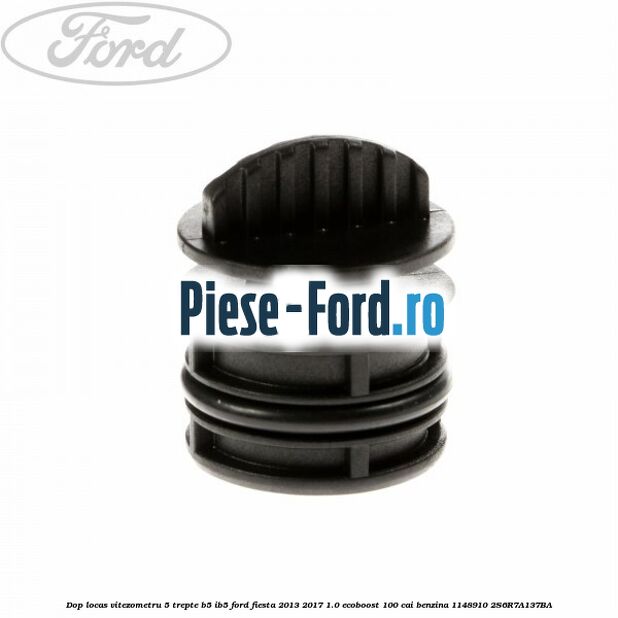 Dop gheata cutie viteze 18 mm Ford Fiesta 2013-2017 1.0 EcoBoost 100 cai benzina