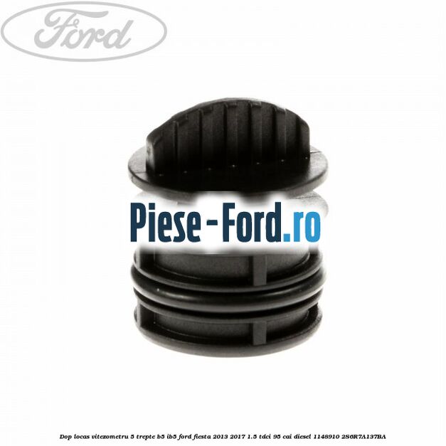 Dop gheata cutie viteze 18 mm Ford Fiesta 2013-2017 1.5 TDCi 95 cai diesel