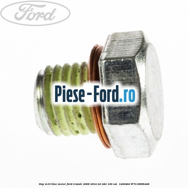 Dop M10 bloc motor Ford Transit 2006-2014 2.4 TDCi 100 cai #1798E488FB