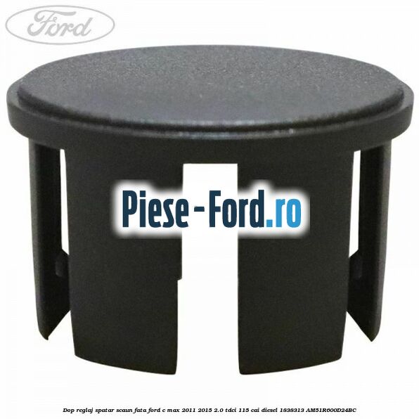 Dop reglaj spatar scaun fata Ford C-Max 2011-2015 2.0 TDCi 115 cai diesel