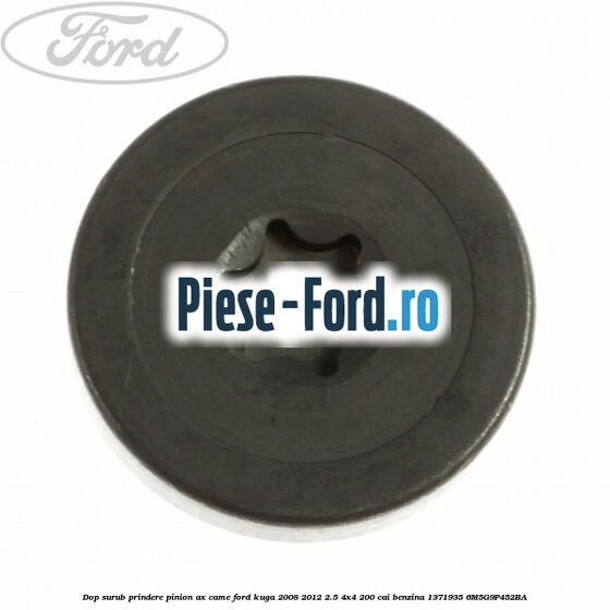 Dop, surub prindere pinion ax came Ford Kuga 2008-2012 2.5 4x4 200 cai benzina