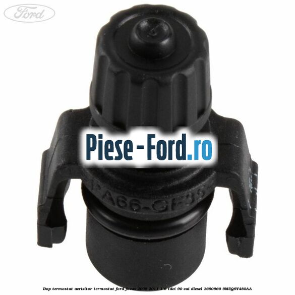 Dop termostat, aerisitor termostat Ford Focus 2008-2011 1.6 TDCi 90 cai diesel #F7BD7B1F74