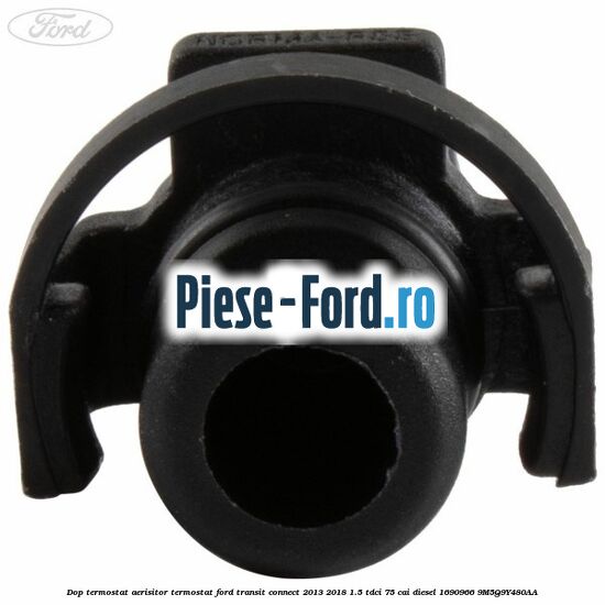 Dop termostat, aerisitor termostat Ford Transit Connect 2013-2018 1.5 TDCi 75 cai #20BFFC281A Dop termostat, aerisitor termostat Ford Transit Connect 2013-2018 1.5 TDCi 75 cai diesel #20BFFC281A