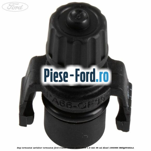 Dop termostat, aerisitor termostat Ford Transit Courier 2014-2018 1.6 TDCi 95 cai diesel #663A1240EC