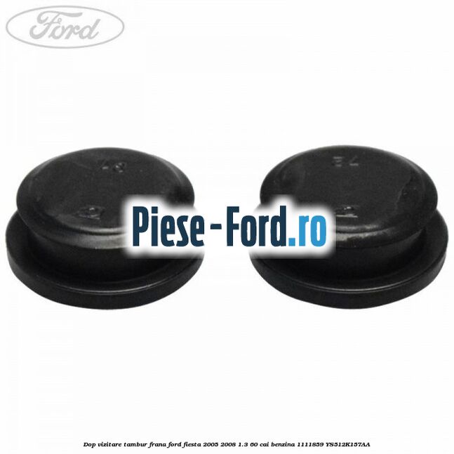 Dop vizitare aparatoare tambur Ford Fiesta 2005-2008 1.3 60 cai benzina