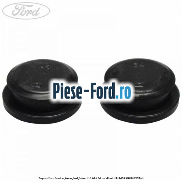 Dop vizitare tambur frana Ford Fusion 1.6 TDCi 90 cai diesel