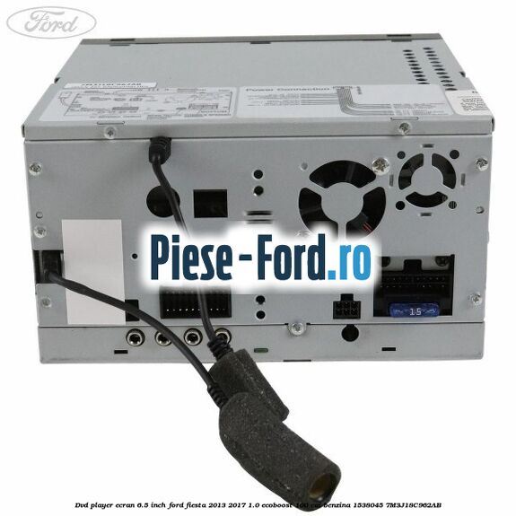 DVD player ecran 6.5 inch Ford Fiesta 2013-2017 1.0 EcoBoost 100 cai benzina