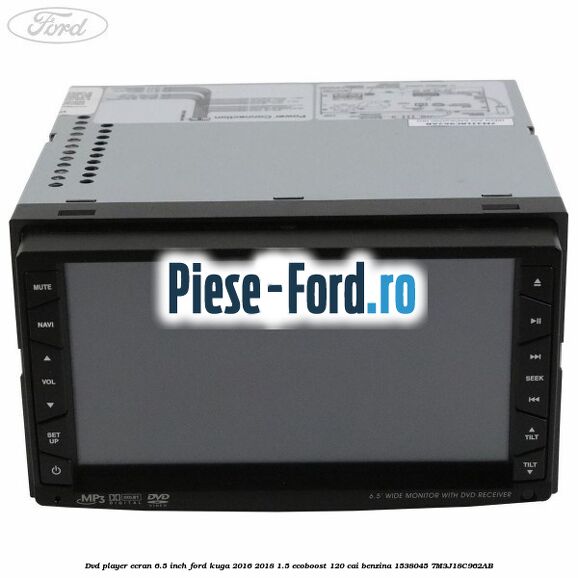 DVD player ecran 6.5 inch Ford Kuga 2016-2018 1.5 EcoBoost 120 cai benzina #F513DB8AC9