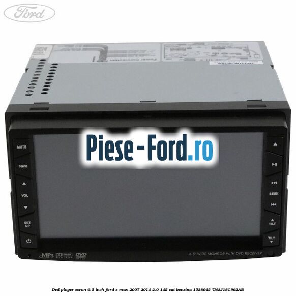 DVD player ecran 6.5 inch Ford S-Max 2007-2014 2.0 145 cai benzina