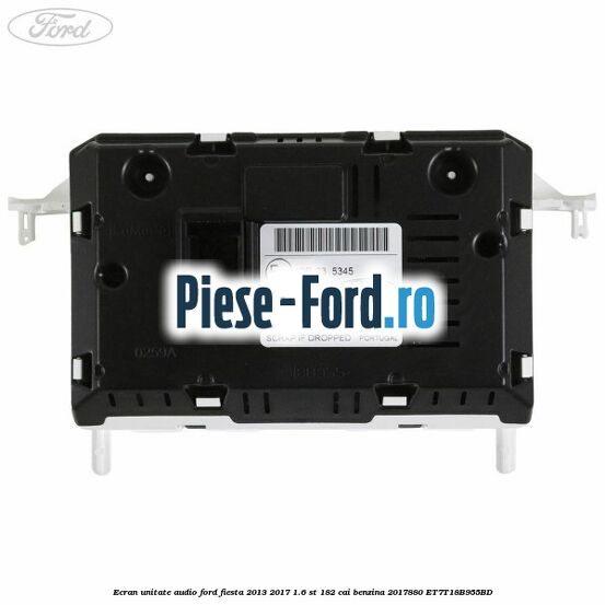 Ecran unitate audio Ford Fiesta 2013-2017 1.6 ST 182 cai benzina