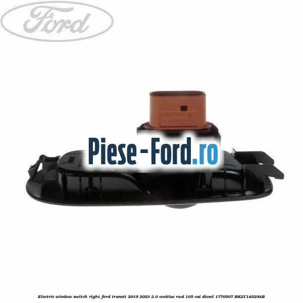 Electric window switch right Ford Transit 2019-2023 2.0 EcoBlue RWD 105 cai diesel #0A1215C9CD