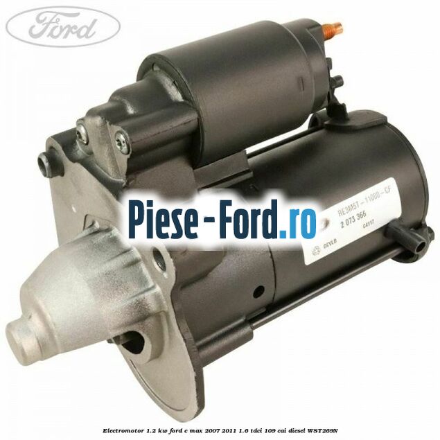 Electromotor 1.2 KW Ford C-Max 2007-2011 1.6 TDCi 109 cai
