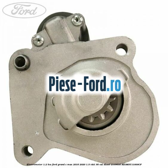 Electromotor 1.2 KW Ford Grand C-Max 2016-2020 1.5 TDCi 95 cai diesel #277B9C098B