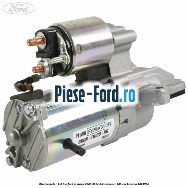 Electromotor 1.2 Kw Ford Mondeo 2008-2014 2.0 EcoBoost 203 cai