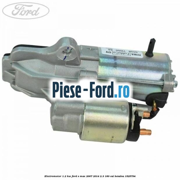 Electromotor 1.2 Kw Ford S-Max 2007-2014 2.3 160 cai benzina #E4BEAB36E5