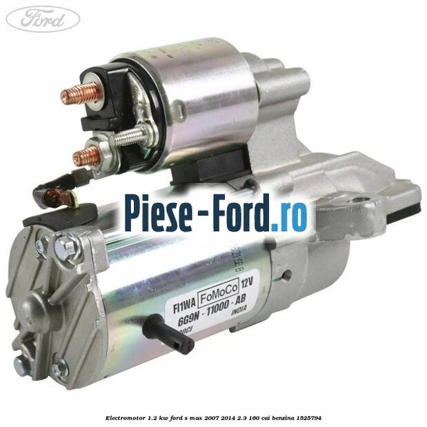 Electromotor 1.2 Kw Ford S-Max 2007-2014 2.3 160 cai benzina