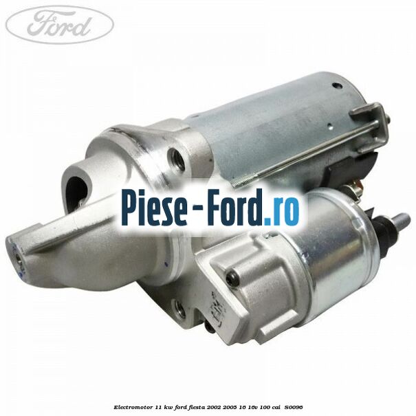 Electromotor 1,1 KW Ford Fiesta 2002-2005 1.6 16V 100 cai #F37D049C46