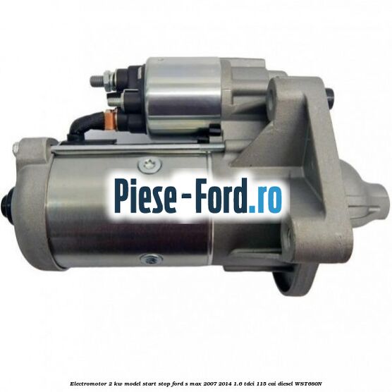 Electromotor 2 KW, model Start-Stop Ford S-Max 2007-2014 1.6 TDCi 115 cai