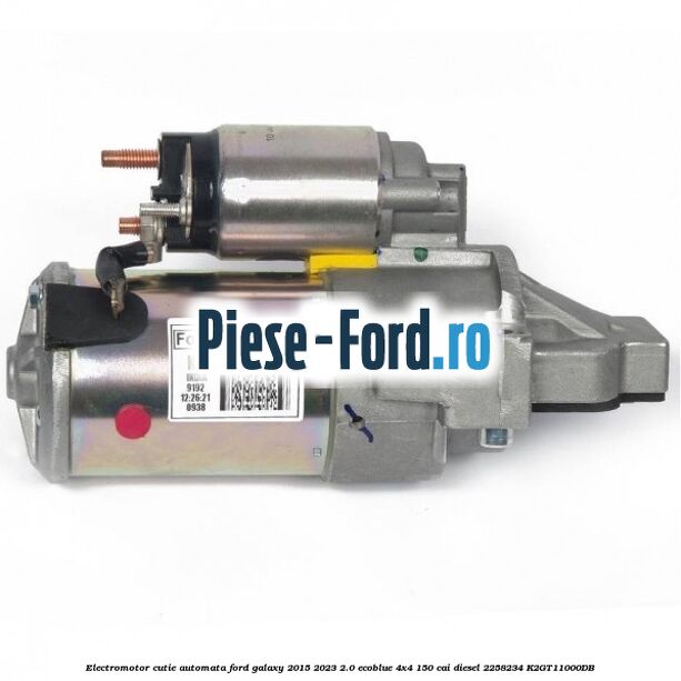 Electromotor cutie automata Ford Galaxy 2015-2023 2.0 EcoBlue 4x4 150 cai diesel #2814A251DF