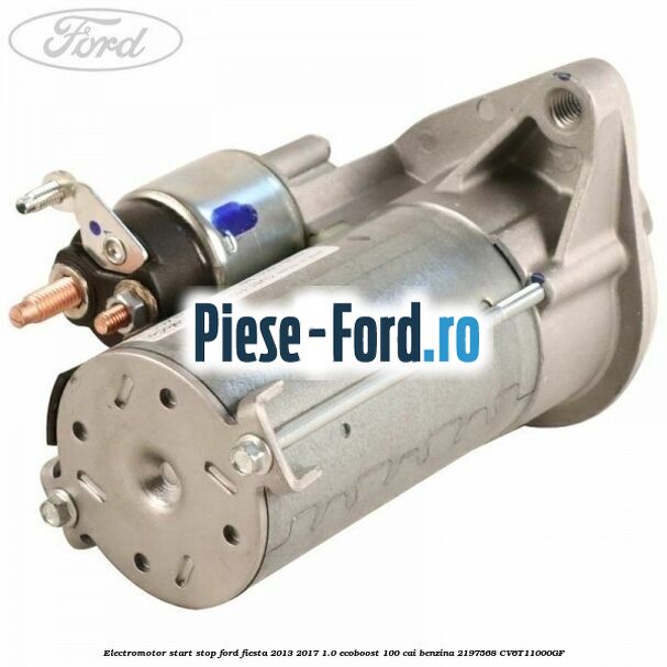 Electromotor start stop Ford Fiesta 2013-2017 1.0 EcoBoost 100 cai benzina