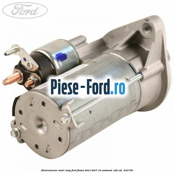 Electromotor start stop Ford Fiesta 2013-2017 1.0 EcoBoost 125 cai #F3278C199D