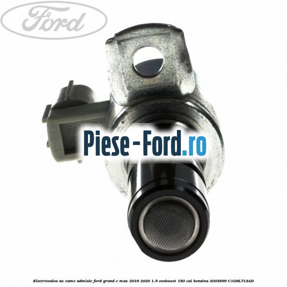 Electrovalva ax came admisie Ford Grand C-Max 2016-2020 1.5 EcoBoost 150 cai benzina #473068765E