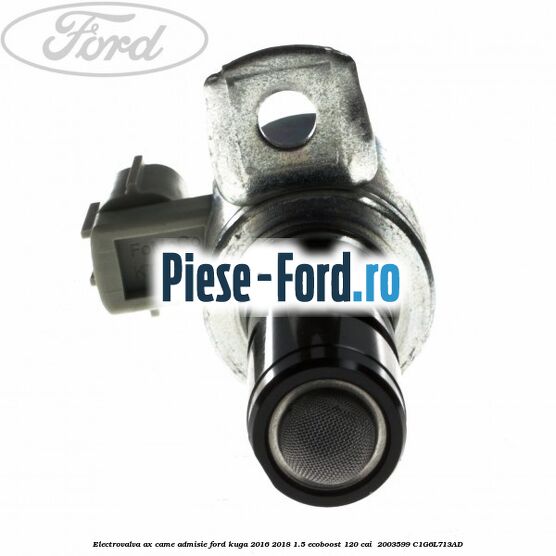 Electrovalva ax came admisie Ford Kuga 2016-2018 1.5 EcoBoost 120 cai  #05BC20E6AF