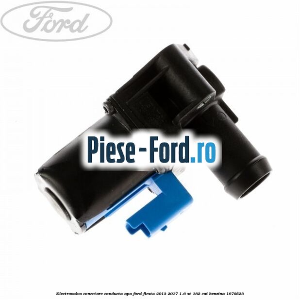 Electrovalva conectare conducta apa Ford Fiesta 2013-2017 1.6 ST 182 cai