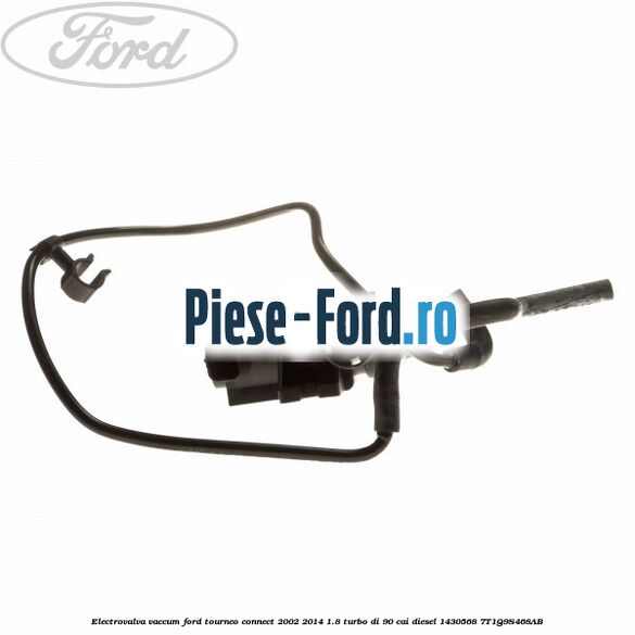 Electrovalva vaccum Ford Tourneo Connect 2002-2014 1.8 Turbo Di 90 cai #16ED62D8A5 Electrovalva vaccum Ford Tourneo Connect 2002-2014 1.8 Turbo Di 90 cai diesel #16ED62D8A5