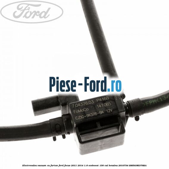 Electrovalva vacuum cu furtun Ford Focus 2011-2014 1.6 EcoBoost 150 cai #CD5FD90459 Electrovalva vacuum cu furtun Ford Focus 2011-2014 1.6 EcoBoost 150 cai benzina #CD5FD90459