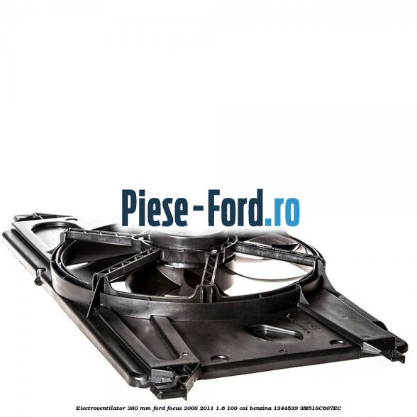 Electroventilator 380 mm Ford Focus 2008-2011 1.6 100 cai benzina #1ECCD679A9