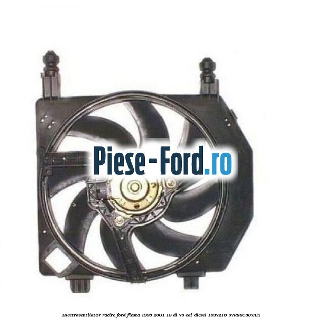 Electroventilator racire Ford Fiesta 1996-2001 1.8 DI 75 cai #43CAD3BC1A
