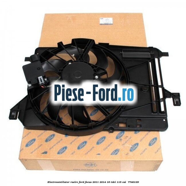 Electroventilator racire Ford Focus 2011-2014 1.6 TDCi 115 cai #D47D74B1EC