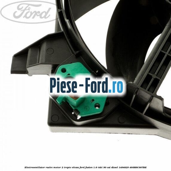Electroventilator racire motor, 2 trepte viteza Ford Fusion 1.6 TDCi 90 cai diesel